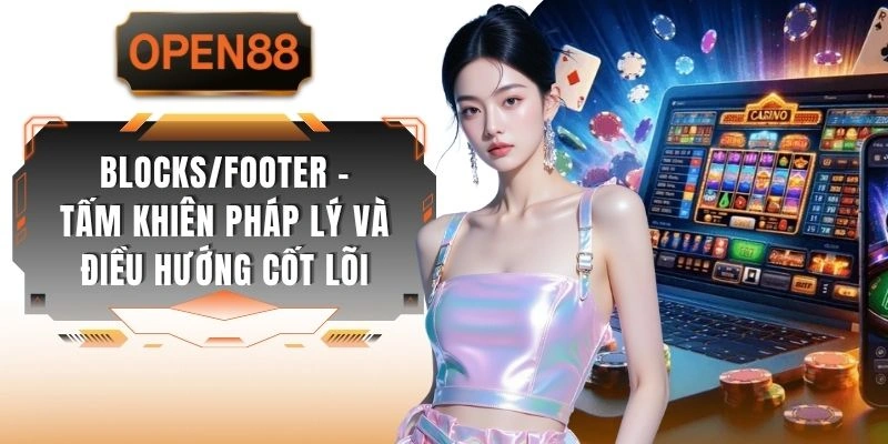 Blocks/footer - Tấm Khiên Pháp Lý Và Điều Hướng Cốt Lõi