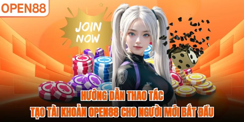 Hướng dẫn thao tác tạo tài khoản OPEN88 cho người mới bắt đầu