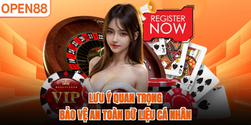 Lưu ý quan trọng bảo vệ an toàn dữ liệu cá nhân