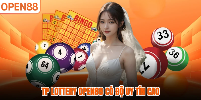 TP lottery OPEN88 có độ uy tín cao