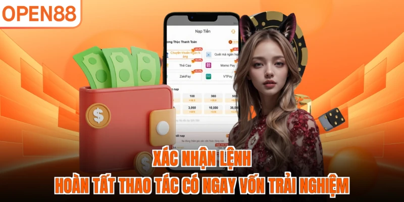 Xác nhận lệnh hoàn tất thao tác có ngay vốn trải nghiệm